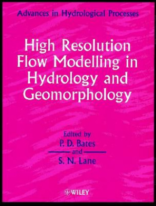 Kniha High Resolution Flow Modelling in Hydrology and Geomorphology Paul D. Bates