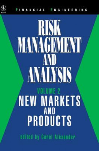 Knjiga Risk Management & Analysis V 2 - New Markets & Products Carol Alexander