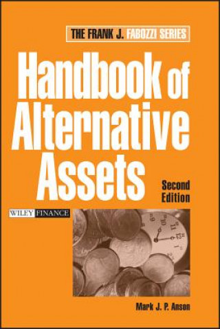 Carte Handbook of Alternative Assets 2e Mark J. P. Anson