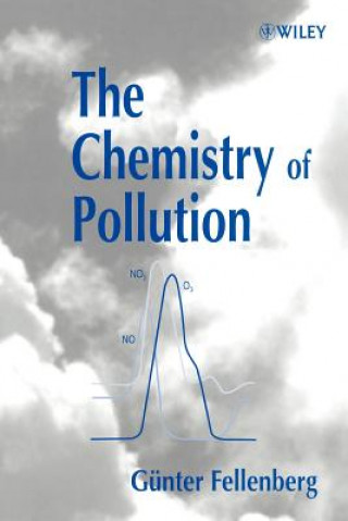 Kniha Chemistry of Pollution Gunter Fellenberg