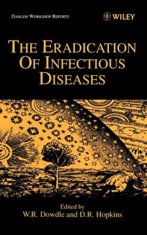 Книга Dahlem LS - The Eradication of Infectious Diseases (about life sciences but no LS no.) Donald Hopkins