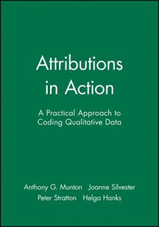 Carte Attributions in Action - A Practical Approach to Coding Qualitative Data Anthony G. Munton