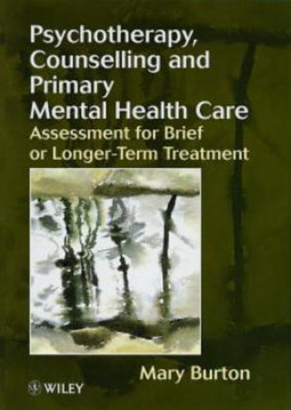 Kniha Psychotherapy, Counselling, and Primary Mental Health Care Mary V. Burton