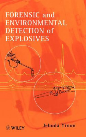 Kniha Forensic & Environmental Detection of Explosives Jehuda Yinon