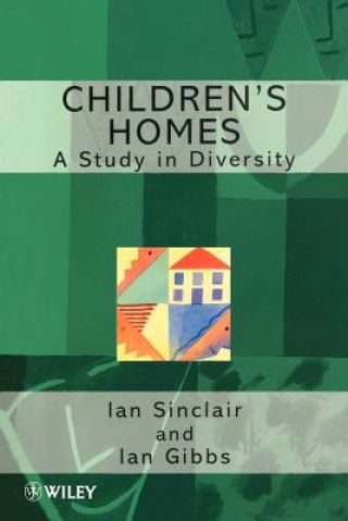Könyv Children's Homes - A Study in Diversity Ian Sinclair