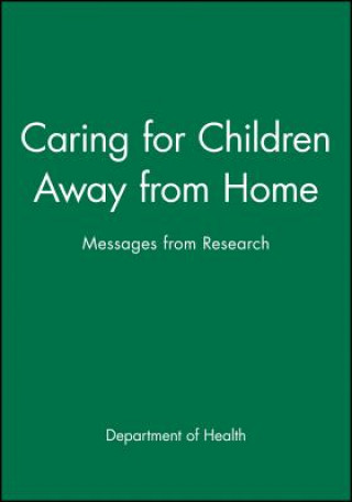 Könyv Caring for Children Away from Home Dept.of Health