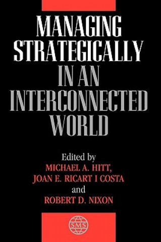 Carte Managing Strategically in an Interconnected World Michael A. Hitt