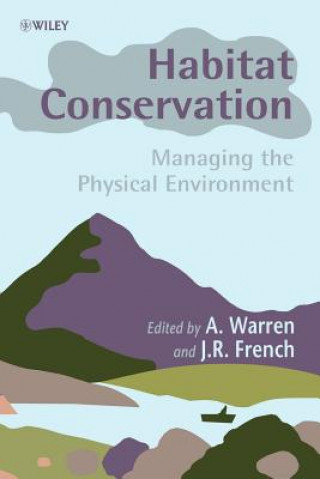 Książka Habitat Conservation - Managing the Physical Environment Warren