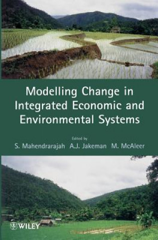 Knjiga Modelling Change in Integrated Economic & Environmental Systems Mahendrarajah