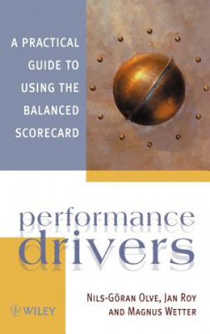 Boek Performance Drivers - A Practical Guide to Using the Balanced Scorecard Nils Goran Olve