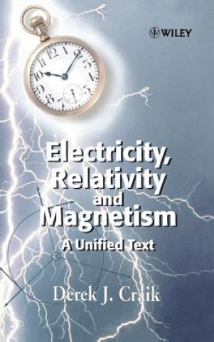 Kniha Electricity, Relativity & Magnetism - A Unified Text D. J. Craik