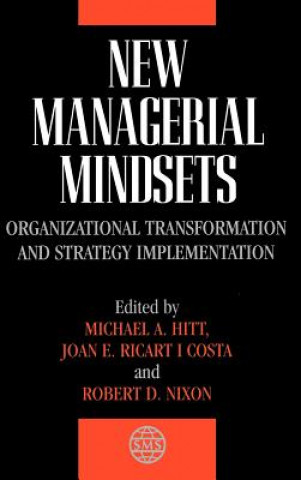 Kniha New Managerial Mindsets - Organizational Transformation & Strategy Implementation Michael A. Hitt