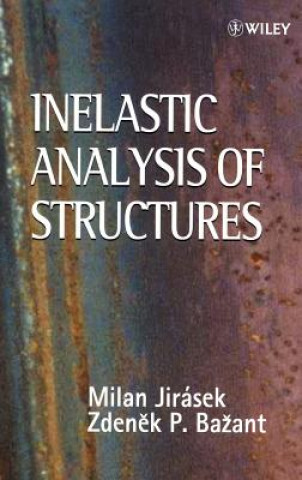 Carte Inelastic Analysis of Structures Milan Jirasek