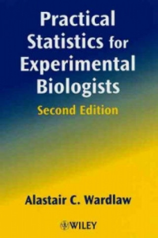 Book Practical Statistics for Experimental Biologists 2e A.C. Wardlaw