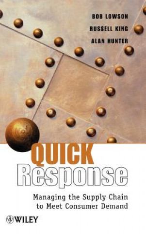 Carte Quick Response - Managing the Supply Chain to Meet  Consumer Demand Alan Hunter