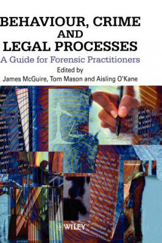 Kniha Behaviour, Crime & Legal Processes - A Guide for Forensic Practitioners Mcguire