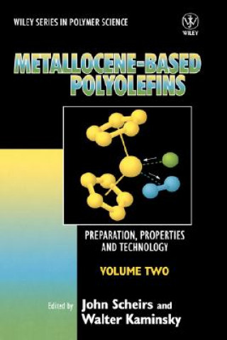 Carte Metallocene-based Polyolefins - Preparation, Properties and Technology V 2 John Scheirs