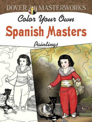 Könyv Dover Masterworks: Color Your Own Spanish Masters Paintings Marty Noble