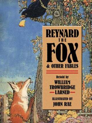 Carte Reynard the Fox and Other Fables John Rae
