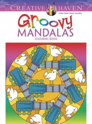 Książka Creative Haven Groovy Mandalas Coloring Book Shala Kerrigan