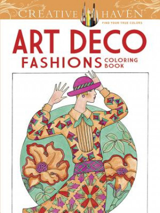 Carte Creative Haven Art Deco Fashions Coloring Book Ming-Ju Sun