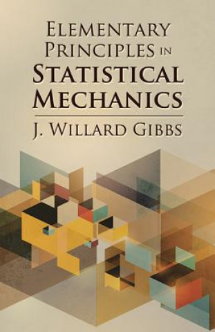 Книга Elementary Principles in Statistical Mechanics J.Willard Gibbs