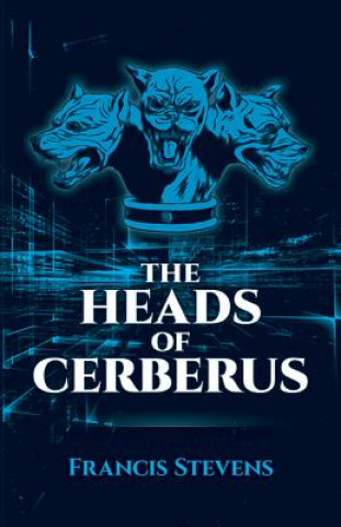 Книга Heads of Cerberus Francis Stevens