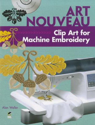 Kniha Art Nouveau Clip Art for Machine Embroidery Alan Weller