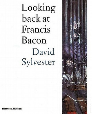 Buch Looking back at Francis Bacon David Sylvester