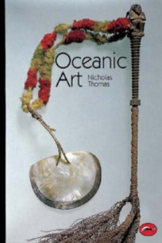 Kniha Oceanic Art Nicholas Thomas