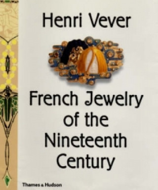 Livre Henri Vever: French Jewelry of the Nineteenth Century Henri Vever