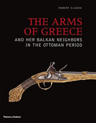 Carte Arms of Greece and her Balkan Neighbours in the Ottoman Period Robert Elgood