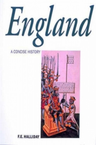 Kniha England: A Concise History F.E. Halliday