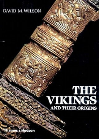 Kniha Vikings and their Origins David M. Wilson