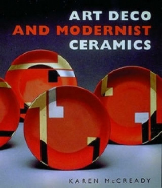 Kniha Art Deco and Modernist Ceramics Karen McCready