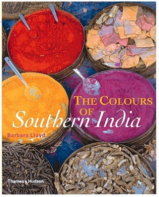 Książka Colours of Southern India Barbara Lloyd