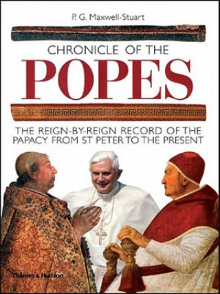 Kniha Chronicle of the Popes Peter G. Maxwell-Stuart