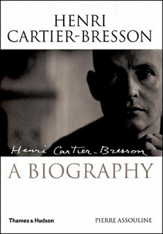 Könyv Henri Cartier-Bresson: A Biography Pierre Assouline