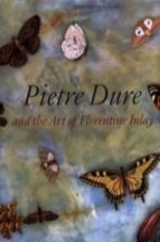 Книга Pietre Dure and the Art of Florentine Inlay Anna Maria Giusti