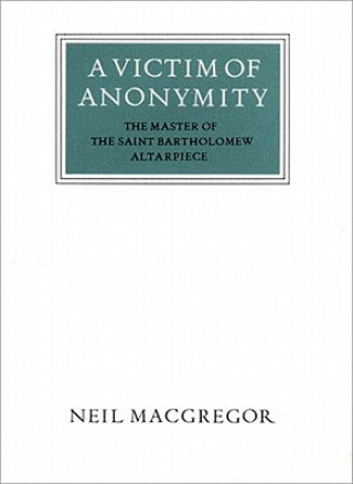 Könyv Victim of Anonymity Neil MacGregor