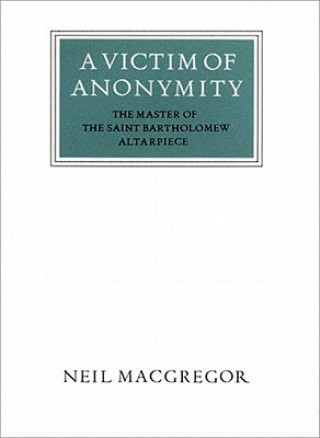 Book Victim of Anonymity Neil MacGregor