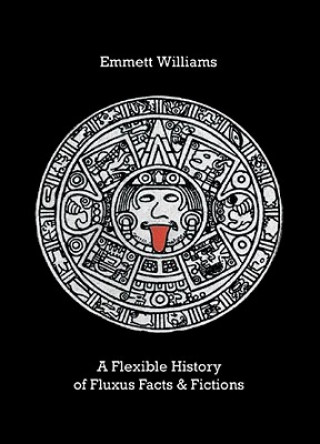 Carte Flexible History of Fluxus Facts & Fictions Emmett Williams