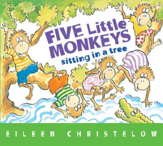 Könyv Five Little Monkeys Sitting in a Tree Eileen Christelow