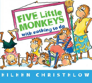 Book Five Little Monkeys with Nothing to Do Eileen Christelow