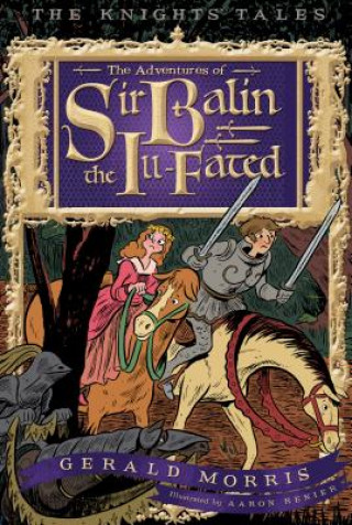 Carte Adventures of Sir Balin the Ill-fated Gerald Morris