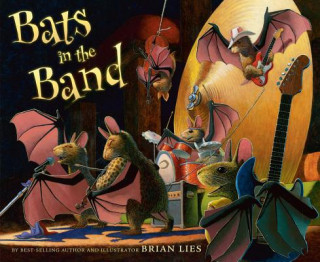 Książka Bats in the Band Brian Lies