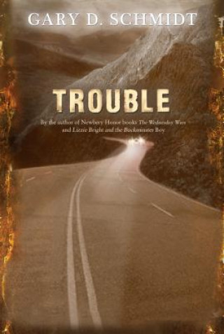 Kniha Trouble Gary D. Schmidt