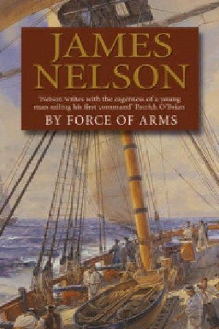 Carte By Force Of Arms James Nelson
