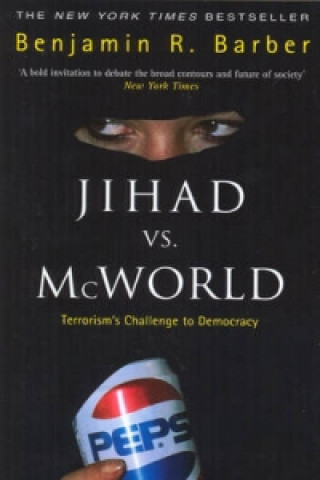 Livre Jihad Vs McWorld Benjamin R. Barber