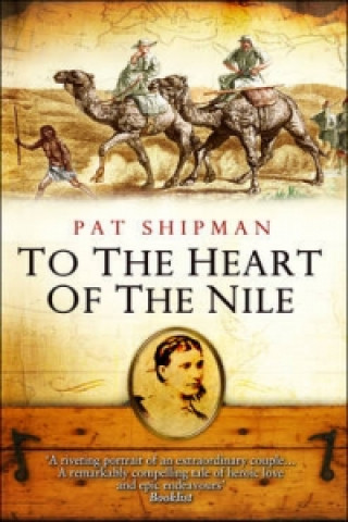 Książka To The Heart Of The Nile Pat Shipman